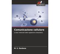 Comunicazione cellulare: Le basi molecolari della regolazione omeostatica