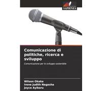 Comunicazione di politiche, ricerca e sviluppo: Comunicazione per lo sviluppo sostenibile