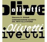 Comunicazione Olivetti: Dal Mito Alla Storia