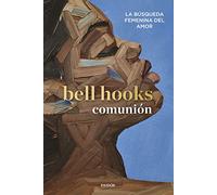 Comunión: La búsqueda femenina del amor
