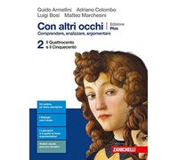 Con altri occhi Plus. Comprendere, analizzare, argomentare. Per le Scuole superiori. Con e-book. Con espansione online. Dal Quattrocento al Cinquecento (Vol. 2)
