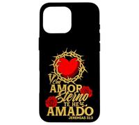 Con Amor eterno Te he Amado, versículo Jeremías 31:3 Coque pour iPhone 16 Pro Max