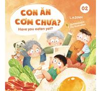 Con Ăn Cơm Chưa? Have You Eaten Yet?