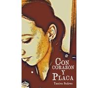 Con Corazón Y Placa: Con Corazón Y Placa Te Muestra La Realidad Social A La Que Nos Enfrenta Nuestros Propios Conflictos Emocionales. Un Cara A Cara ... Dará Voz A Tu Interior Y Luz En Tu Camino.
