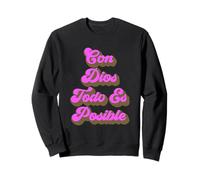 Con Dios Todo ES Posible Bibia Espanol Espagnol Rosa Catolica Sweatshirt