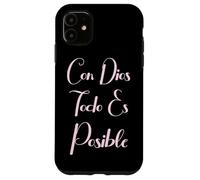 Con Dios Todo ES Posible Bible chrétienne Mujer Amor Espagnol Coque pour iPhone 11