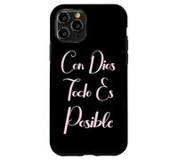 Con Dios Todo ES Posible Bible chrétienne Mujer Amor Espagnol Coque pour iPhone 11 Pro