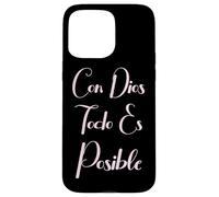 Con Dios Todo ES Posible Bible chrétienne Mujer Amor Espagnol Coque pour iPhone 15 Pro Max