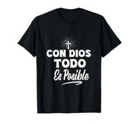 Con Dios Todo ES Posible Croix d'amour chrétienne Jésus Foi T-Shirt