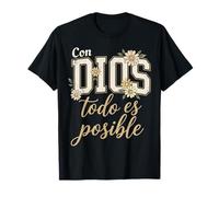 Con Dios Todo ES Posible Écriture de Foi chrétienne espagnole T-Shirt