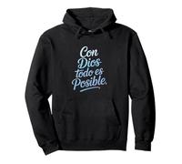 Con Dios Todo ES Posible Inscription Humoristique en Espagnol Sweat à Capuche