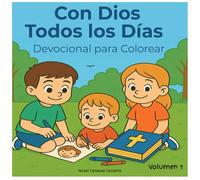 Con Dios Todos los Días - Devocional para Colorear (Volumen 1)