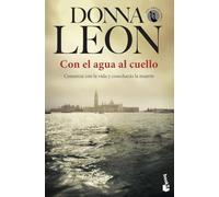 Con el agua al cuello: Serie Comisario Brunetti