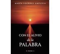 Con el alivio de la palabra