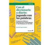 Con El Diccionario A Diario: Jugando Con Las Palabras - [Livre en VO] Lage Fernandez, Juan Jose (Auteur)