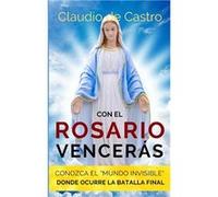 Con el ROSARIO Vencers Conozca el quotMUNDO INVISIBLEquot donde ocurre la Batalla Final - Claudio de Castro - Amazon Digital Services LLC KDP - Livre en A Claudio de CastroClaudio de Castro (Auteur)