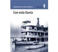 Con Esta Lluvia - [Livre en VO] Schwarzenbach, Annemarie (Auteur)