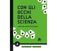 Con Gli Occhi Della Scienza. Viaggio Nei Libri Di Divulgazione
