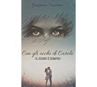 Con gli occhi di Carole: - Il sogno è sempre -