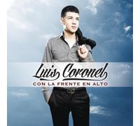 Con La Frente En Alto by Coronel, Luis [Music CD]