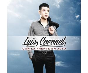 Con La Frente En Alto by Coronel, Luis [Music CD]