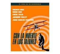 Con La Muerte En Los Talones : El Libro Del 60 Aniversario