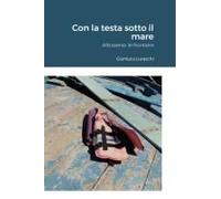 Con La Testa Sotto Il Mare