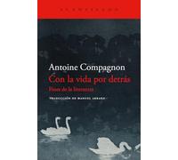Con la vida por detrás: Fines de la literatura