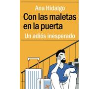 Con Las Maletas En La Puerta: Un Adiós Inesperado