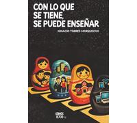 Con lo que se tiene se puede enseñar: Una visión de la enseñanza desde la escuela