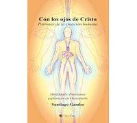 Con los ojos de Cristo: Patrones de la creación humana. Motilidad y funciones esplénicas en Osteopatía