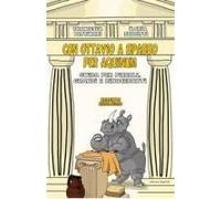 Con Ottavio A Spasso Per Aquinum. Guida Per Piccoli, Grandi E Rinoceronti