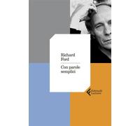 Con parole semplici - Richard Ford - Feltrinelli Editore - ebook (ePub) - Livre