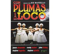 Con Plumas Y A Lo Loco (Love! Valour! Compassion!)