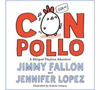 Con Pollo by Jennifer Lopez Jennifer Lopez (Auteur)