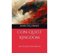 Con-Quest Kingdom: and The Selection Process