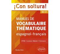 ¡Con soltura! Manuel de vocabulaire thématique espagnol-français B2-C1 CPGE, Licence, Master, Concours - Nicolas Klein - Ellipses - broché - Méthode de langue