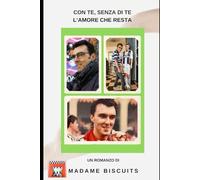 Con te, senza di te : l' Amore che resta