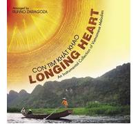 Con Tim Khat Khao: Longing Heart: An Instrumental Collection of Vietnamese Melodies [CD]