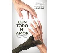Con todo mi amor: El camino hacia la luz comienza en la oscuridad