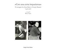 «Con una certa impazienza». Il carteggio fra Anna Banti e Giorgio Bassani (1948-1966)