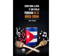 Con una lata y un palo: Panorama de la música cubana