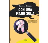 Con una mano sola: (Collana Lifebooks - PubMe)