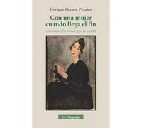 Con Una Mujer Cuando Llega El Fin Conversacion Intima Con L