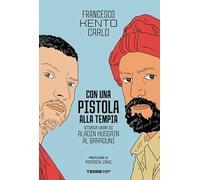 Con una pistola alla tempia. Storia vera di Aladin Hussain al Baraduni