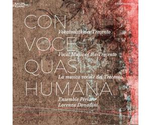 Con Voce Quasi Humana/Oeuvres Vocale du Trecento