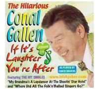 Conal Gallen - If It's Laughter Your After [Import]