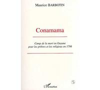 Conamama: Camp de la mort en Guyane pour les prêtres et les religieux en 1798