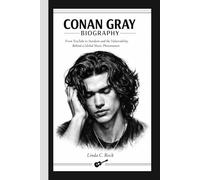 Conan Gray Biography.: From YouTube To Stardom And The Vulnerability Behind A Global Music Phenomenon.