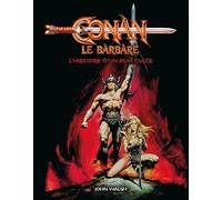 Conan, le barbare : l’histoire d’un film culte